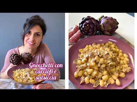 Gnocchetti di patate con carciofi e salsiccia: primo piatto per Pasqua!