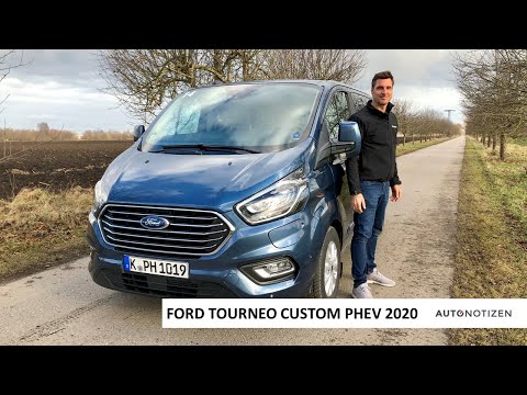 Ford Tourneo Custom Plug-in-Hybrid 2020: Review, Test, Fahrbericht