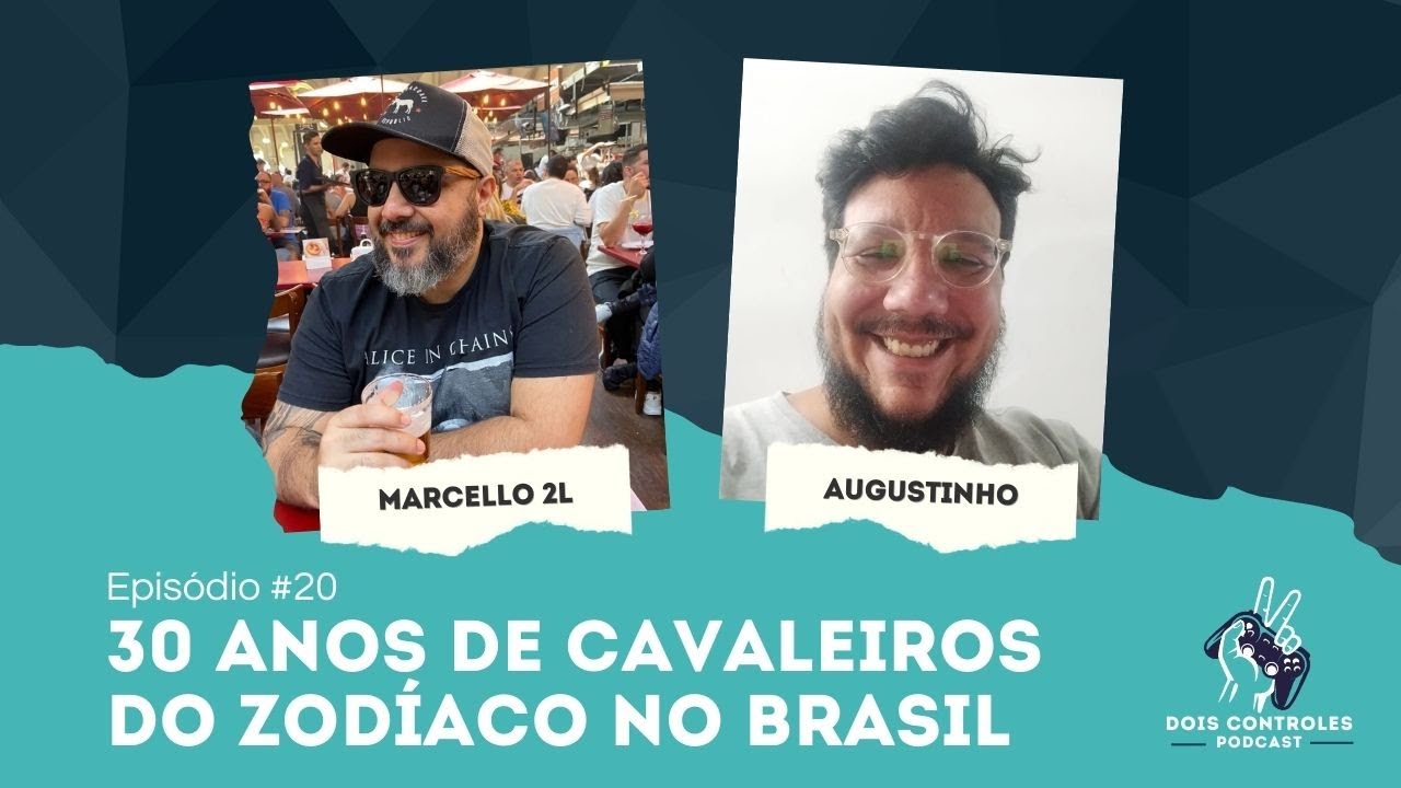 #20 - 30 ANOS DE CAVALEIROS DO ZODÍACO NO BRASIL