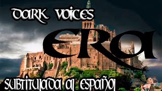 ERA-DARK VOICES SUBTITULADA AL ESPAÑOL