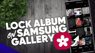 How to Lock Albums in Samsung Gallery 2023