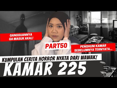 "KAMAR 225" - KISAH HORROR WAWAK PART 50