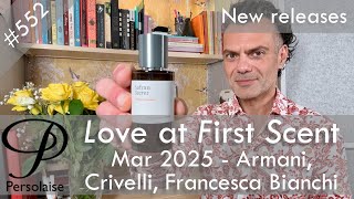 New perfumes Mar 2025 feat. Crivelli, Armani, Francesca Bianchi & more - Love At First Scent ep 552