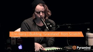 Erin Barra | Building Graceland from Scratch | Elite Session