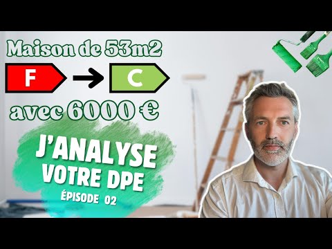 Je passe ce DPE de F à C avec 6000€