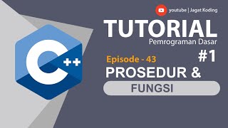 C++ 43 | Prosedur dan Fungsi (Procedure and Function) Pemrograman C++ Part 1