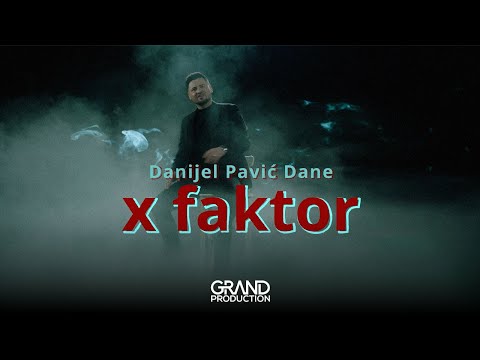 Danijel Pavić Dane - X FAKTOR (Official Video 2024)