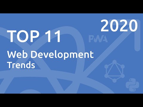 TOP 11 Web Development Trends in 2020