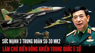 Sức Mạnh 3 Trung Đoàn Su-30 Làm Chủ Biển Đông Khiến Trung Quốc E Sợ | Hiểu Rõ Hơn