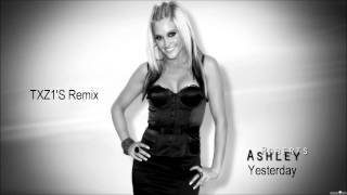 Ashley Roberts - Yesterday (TXZ1&#39;S REMIX)