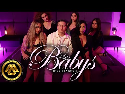 Diego dela Rosca - Las Babys (Video Oficial)