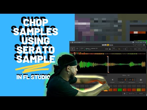 CHOP SAMPLES LIKE AN EXPERT WITH SERATO SAMPLE!