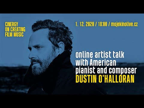Cinergy Prague: Online artist talk with Dustin O'Halloran