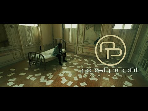 Post Profit - Two Toxic (OFFICIAL MUSIC VIDEO)