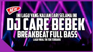 Download lagu Dj Care Bebek Viral Yang Kalian Cari Full Bass Breakbeat Terbaru Paling Enak Sedunia-Putra Andesta mp3