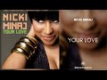 Nicki Minaj - Your Love (432Hz)