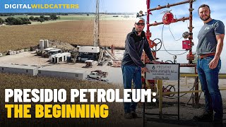 How to Start an Oil Company | The Beginning of Presidio Petroleum