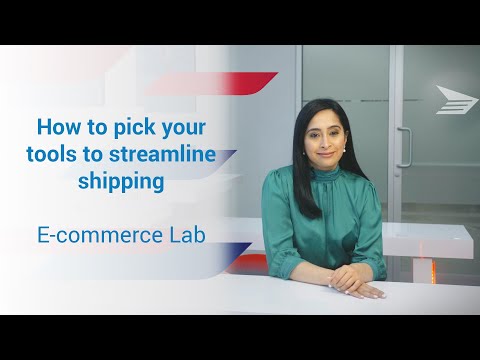 How to pick your tools to streamline shipping | E-commerce lab