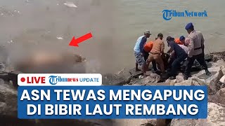 LIVE: ASN Wanita Ditemukan Tewas di Pantai Rembang, Tubuh Penuh Luka Memar dan Alami Patah Tulang