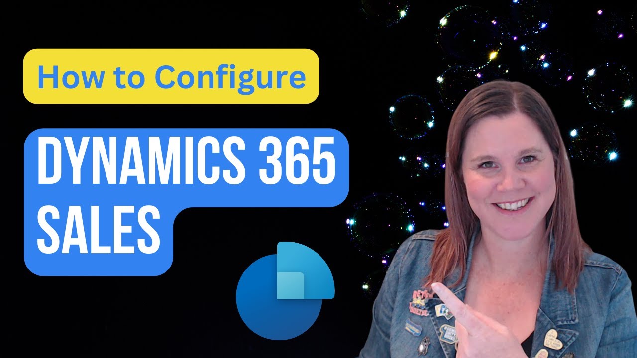 Dynamics 365 Sales Configuration Tutorial