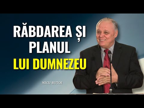 Nicu Butoi - Răbdarea și planul lui Dumnezeu pentru tine - predici creștine