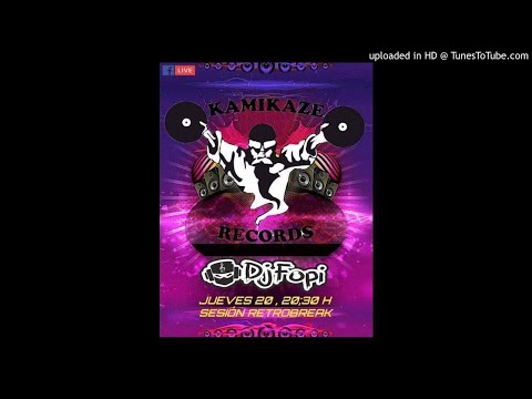 dj fopi sesion retro break kamikaze records