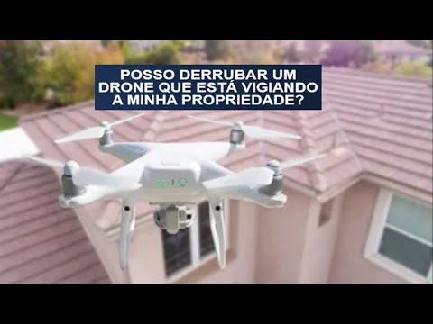 Posso derrubar um drone que está invadindo a minha privacidade e intimidade?