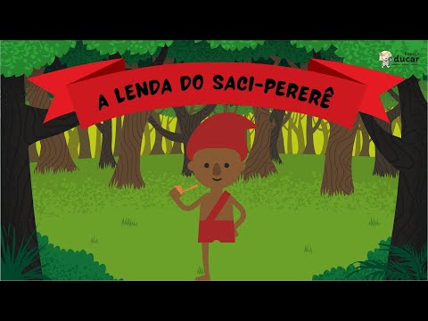 A LENDA DO SACI-PERERÊ - FOLCLORE BRASILEIRO