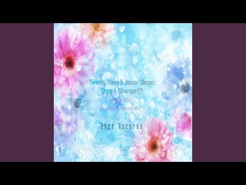 Once A Stranger (Dreamy Emotional Mix)