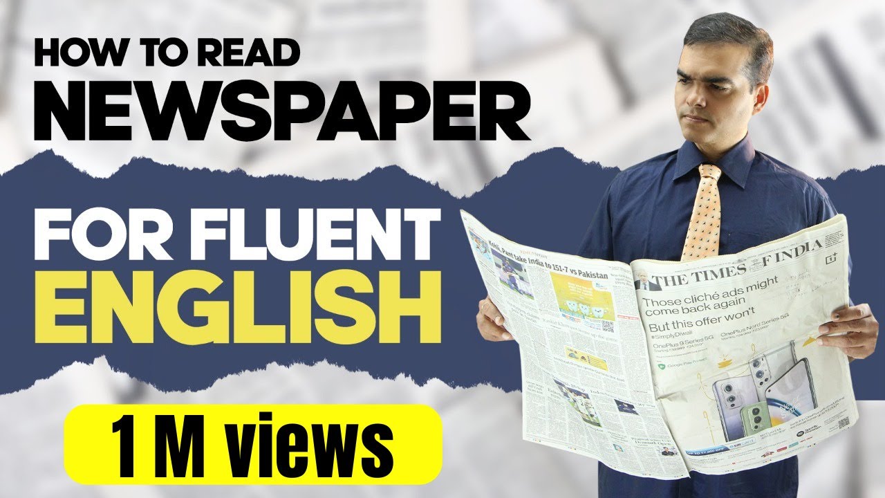 How to read newspaper-for fluent English. | by Dr. Sandeep Patil.