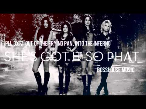 PLL 3x17 She's Got It So Phat - Bosshouse Music