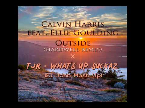 Calvin Harris, Ellie Goulding, TJR - What's Up Suckaz and Outside (El John Mash Up)