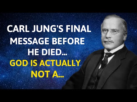 Carl Jung’s Final Message Before He Died | God Is Not a…