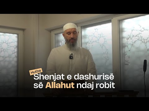 Hutbet e Xhumasë - 24.01.2025 - Shenjat e dashurisë së Allahut ndaj robit | Hoxhë Xhemal Jakupi