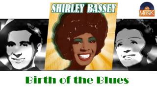 Shirley Bassey - Birth of the Blues (HD) Officiel Seniors Musik