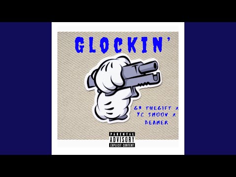 Glockin' (feat. YC Smoov & Beamer)