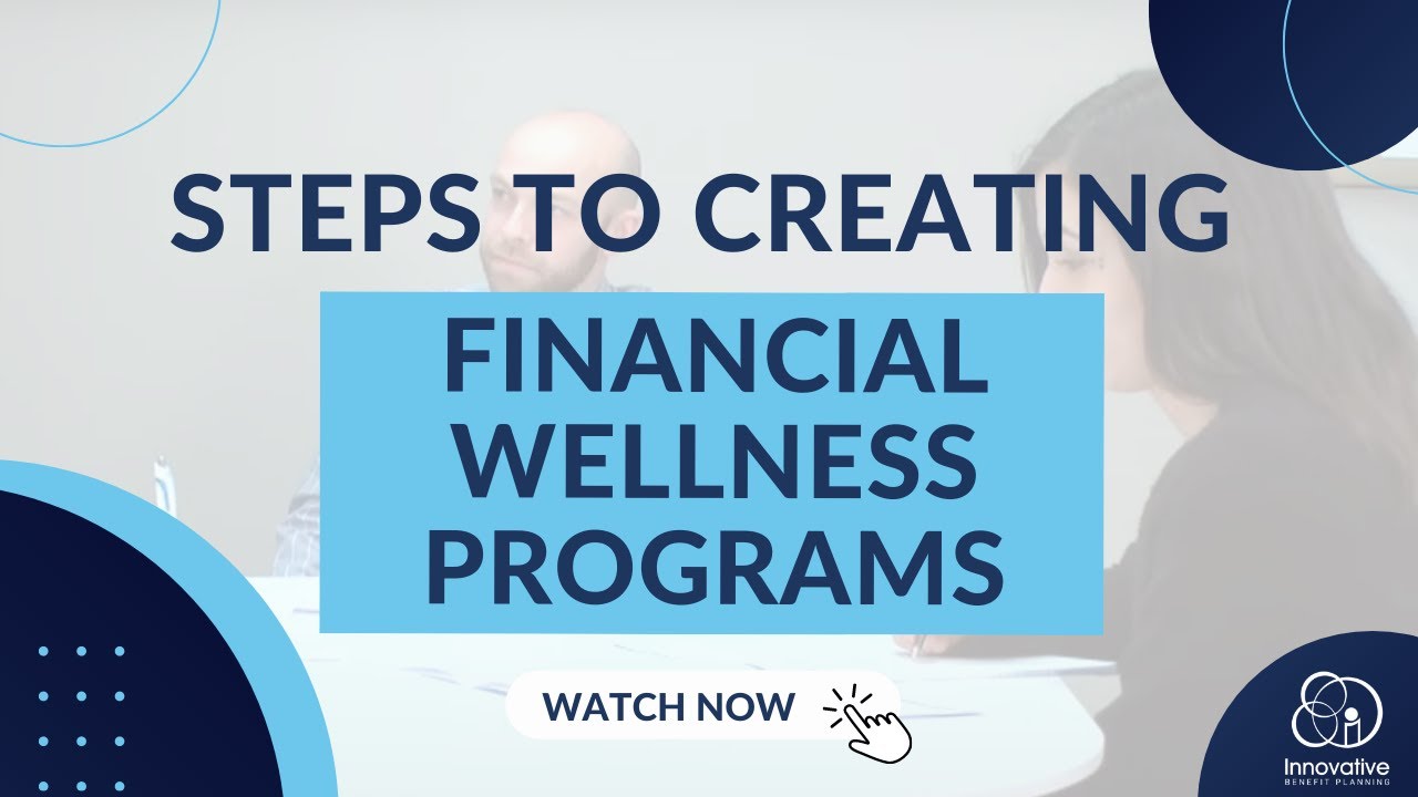 Steps to Creating Financial Wellness Programs