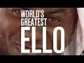 THE WORLDS GREATEST ELLO THE WORLDS GREATEST ELLO