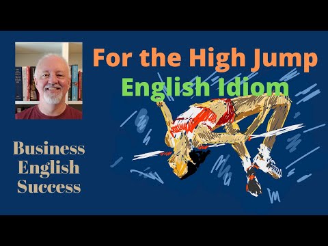 For the High Jump - English Idiom - Business English Success