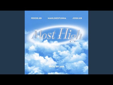 MOST HIGH (feat. Josh.KB & Fedor.KB)