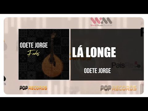 Odete Jorge - Lá Longe