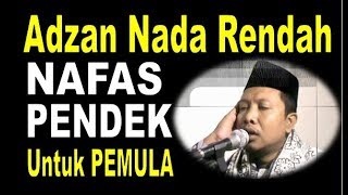 Download lagu UNTUK PEMULA - Adzan Dengan Nada Rendah Dan Nafas Pendek Cengkok Sederhana mp3