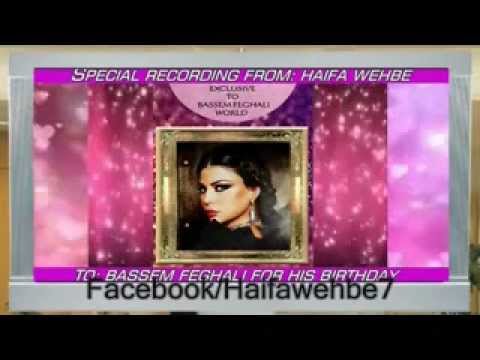 Happy Bday Bassem feghali from Haifa Wehbe to bassem