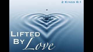 Lifted By Love