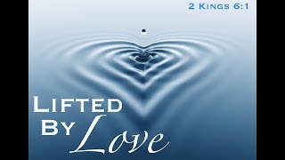 Lifted By Love