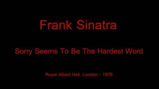 Frank Sinatra - Sorry Seems To Be The Hardest Word
