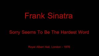 Frank Sinatra - Sorry Seems To Be The Hardest Word