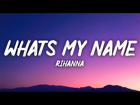 Rihanna - What's My Name (Lyrics) Hey, boy, I really wanna see if you