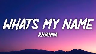 Rihanna - What&#39;s My Name (Lyrics) Hey, boy, I really wanna see if you