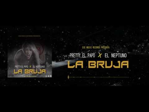 Pretty El Papo Ft El Neptuno - La Bruja (Audio Cover)